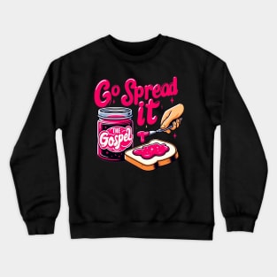 Motivational Spread the Gospel Inspiration Retro Cute Crewneck Sweatshirt